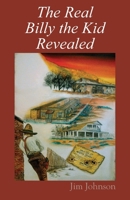 The Real Billy the Kid Revealed 1977259030 Book Cover