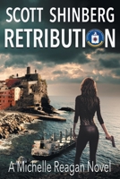 Retribution: A Riveting Spy Thriller (Michelle Reagan) 1622537114 Book Cover