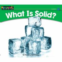 What Is Solid? Leveled Text 160719032X Book Cover