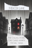 Mercer Lane: Five Chilling Stories, One Cursed Address B0F7FJRZLY Book Cover