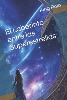 El Laberinto entre las Superestrellas B0C6W97197 Book Cover