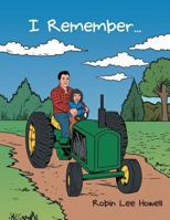 I Remember ... 1512703451 Book Cover