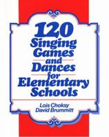 120 Singing Games and Dances for Elementary Schools 0136350380 Book Cover