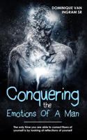 Conquering the Emotions of a Man 1985702339 Book Cover