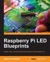 Raspberry Pi Led Blueprints 178217575X Book Cover