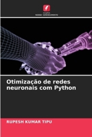 Otimização de redes neuronais com Python (Portuguese Edition) 620777471X Book Cover