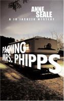 Packing Mrs. Phipps: A Jo Jacuzzo Mystery 1555838375 Book Cover