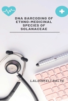 DNA Barcoding of Ethno-Medicinal Species of Solanaceae 1044470003 Book Cover