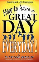 How to Have a Great Day Everyday 0975481797 Book Cover