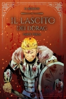 Il Lascito dei Ddrag (Parte Terza): Il Lascito Saga Vol. VI, VII, VIII (Italian Edition) B0F9WDZJQL Book Cover