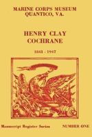 Register of the Henry Clay Cochrane Papers, 1809-1957 1482083035 Book Cover