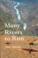 Many Rivers to Run 0953700704 Book Cover