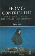 Homo Contribuens: The Need to Give and the Search for Fulfilment 1898823650 Book Cover