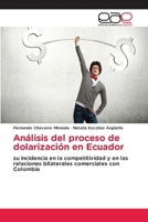 Análisis del proceso de dolarización en Ecuador (Spanish Edition) 6209801846 Book Cover