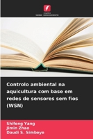 Controlo ambiental na aquicultura com base em redes de sensores sem fios (WSN) (Portuguese Edition) 6209807631 Book Cover