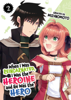 When I Was Reincarnated in Another World, I Was a Heroine and He Was a Hero Vol.2 1787749517 Book Cover