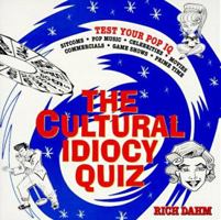 The Cultural Idiocy Quiz 1558507965 Book Cover