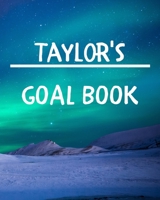 Taylor's Goal Book: New Year Planner Goal Journal Gift for Taylor / Notebook / Diary / Unique Greeting Card Alternative 1677079533 Book Cover