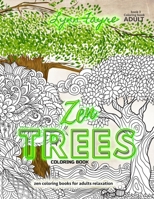 ZEN trees coloring book, zen coloring books for adults relaxation: tree coloring books for adults B08CN2YJQ7 Book Cover