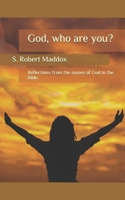 God: Who are You? 0989002799 Book Cover