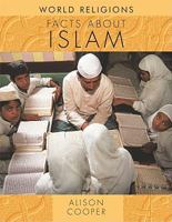 The Facts About Islam (Facts About Religions) 1615323228 Book Cover
