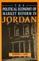 The Political Economy of Market Reform in Jordan 0847688828 Book Cover