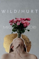 Wild/Hurt (Button Poetry) 1638341214 Book Cover
