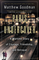 Paris Undercover: A Wartime Story of Courage, Friendship, and Betrayal 0593358929 Book Cover