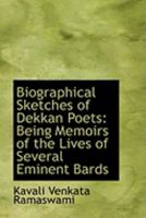 Biographical Sketches of Dekkan Poets: Being Memoirs of the Lives of Several Eminent Bards 0554903407 Book Cover
