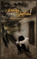 SENDEROS TORTUOSOS: PRIMAVERA (SAGA SENDEROS TORTUOSOS) (Spanish Edition) 1090116136 Book Cover