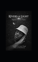 Rivers of Light: Hypnotic Bedtime Stories: Drift Into Calm, Journey Through Dreams, and Wake Renewed B0GJ3VWGSL Book Cover