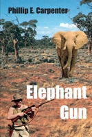 Elephant Gun 0595009867 Book Cover