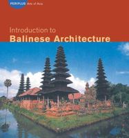 Introduction to Balinese Architecture (Periplus Asian Architecture) 0794600719 Book Cover
