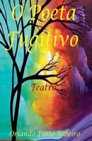 O Poeta Fugitivo (Portuguese Edition) B0DZL9GKZZ Book Cover