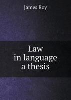 Law in Language a Thesis 551889872X Book Cover