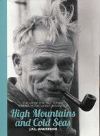 High Mountains & Cold Seas: A Biography of H.W. Tilman 0898860083 Book Cover