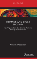 Humans and Cyber Security : How Organizations Can Enhance Resilience Through Human Factors 1032548312 Book Cover