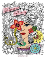 Feminine Beauty: Celebrate Your Feminity 1706315953 Book Cover