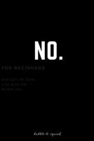 No: Funny notebooks for coworkers, funny notebooks for the office, lined notebook, 150 pages, 6x9 humorous journal 1704267986 Book Cover