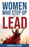 Women Who Step Up to Lead B0FKYVW4DZ Book Cover