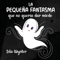 La Pequeña Fantasma que no quería dar miedo 1913556360 Book Cover