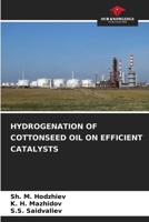 Hydrogenation of Cottonseed Oil on Efficient Catalysts 6209840205 Book Cover