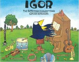 Igor, the Bird Who Couldn't Sing 0374335583 Book Cover