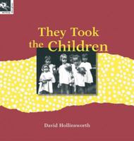 They Took the Children 1876288132 Book Cover