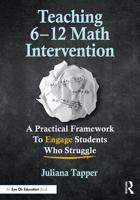 Teaching 6-12 Math Intervention: A Practical Framework To Engage Students Who Struggle 1032766980 Book Cover