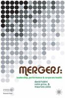 Mergers: Leadership, Performance and Corporate Health (INSEAD Business Press) 0230019722 Book Cover