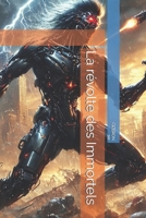 La révolte des Immortels (French Edition) B0D92DZ7L3 Book Cover
