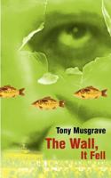 The Wall, It fell 3831120862 Book Cover