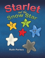 Starlet and the Snow Star 1035821915 Book Cover