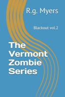 The Vermont Zombie Series: Blackout vol.2 1091077754 Book Cover